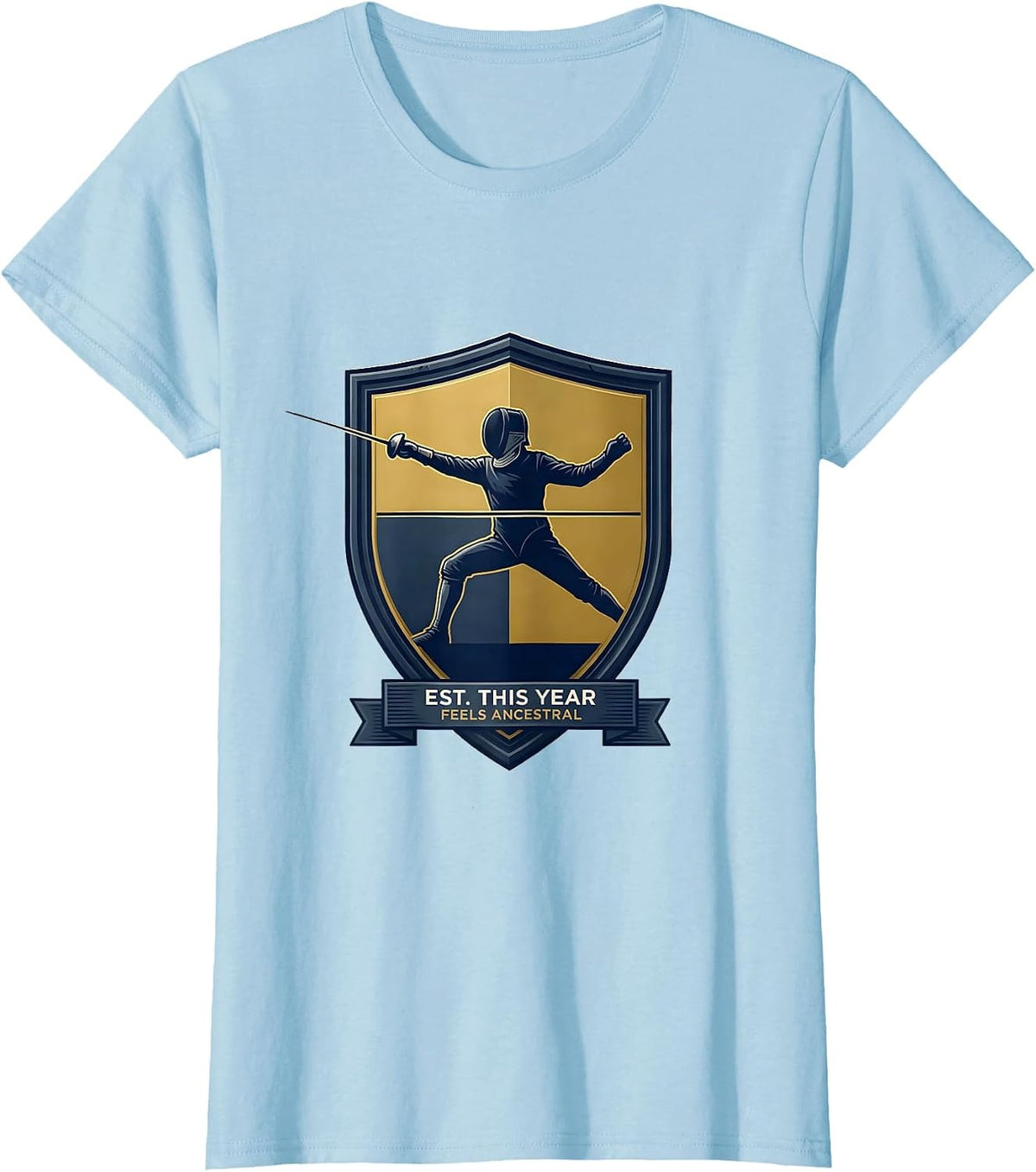 Est. This Year, Feels Ancestral Funny Fencing Sport Fan T-Shirt - Baby Blue