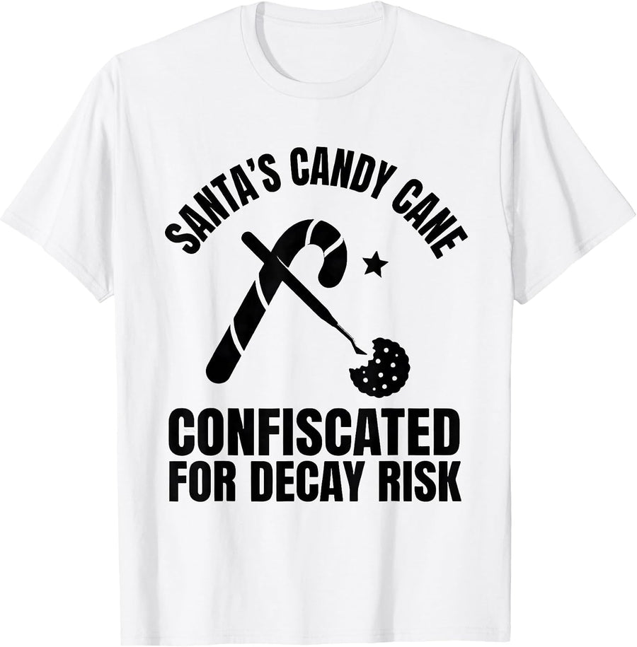 Men's Santa's Candy Cane: Confiscated for Decay Risk Funny T-Shirt - White