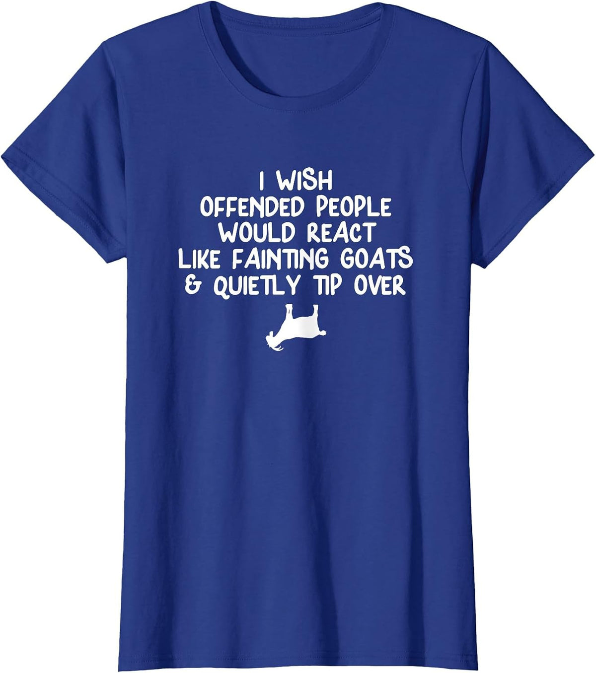 Funny, Fainting Goat T-Shirt. Joke Sarcastic Family T-Shirt - Royal Blue