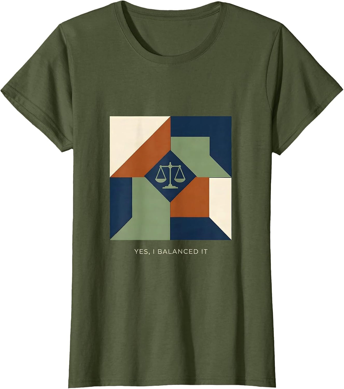 Women's Yes I Balanced It Funny Science Pun Chemistry Physics T-Shirt - Olive Green