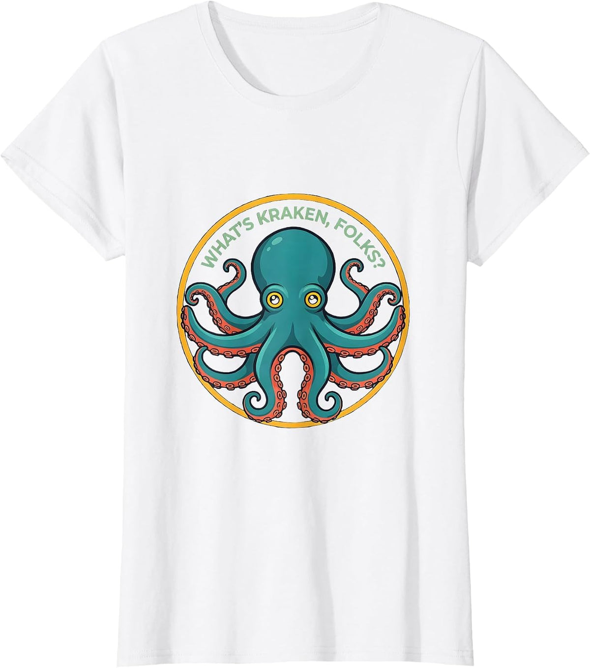 Women's What's Kraken, Folks? Playful Octopus Lover Ocean Animal T-Shirt - White
