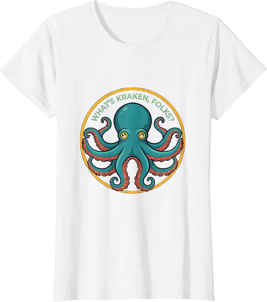 Women's What's Kraken, Folks? Playful Octopus Lover Ocean Animal T-Shirt - White