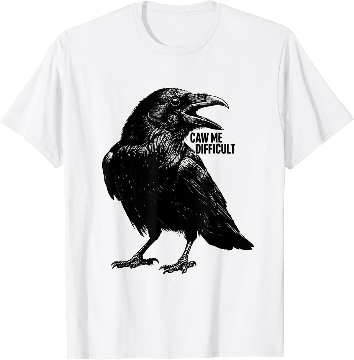 Men's Caw Me Difficult Gothic Crow Raven Bird Humor T-Shirt - White