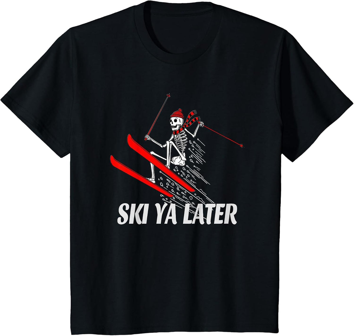 Fun Winter Sports Snow Skiing Lover Ski Ya Later Skeleton T-Shirt - Black