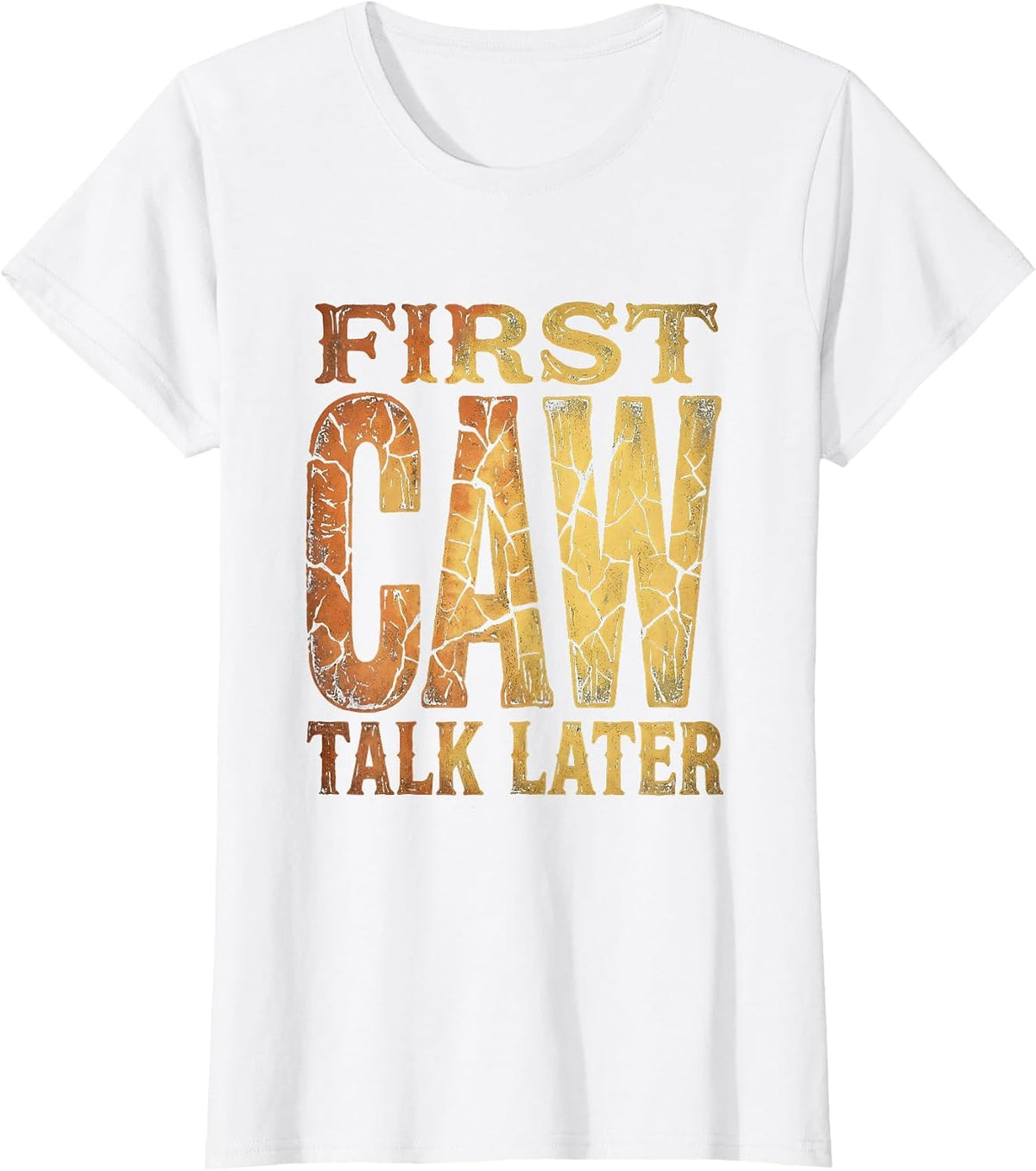 Women's Caw First Talk Later Funny Crow Design T-Shirt - White