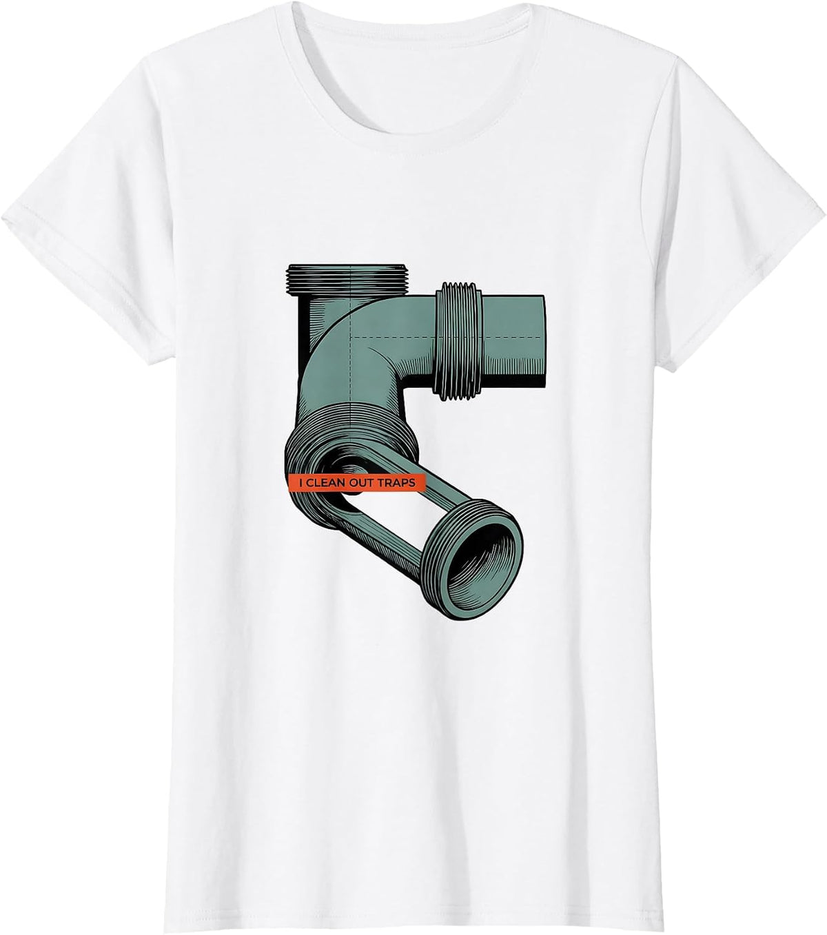I Clean Out Traps Funny Plumber Pipefitter Gift T-Shirt - White