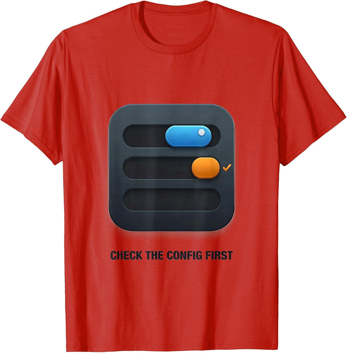 Men's Check The Config First Funny IT Support Programmer Tech T-Shirt - Red