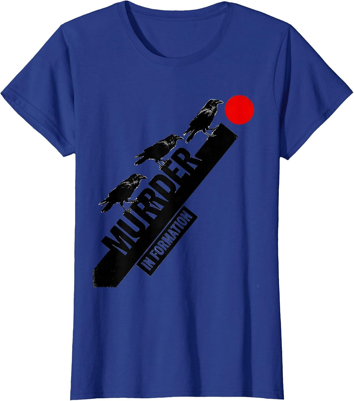 Women's Murder In Formation Constructivist Dark Humor Crow Lover T-Shirt - Royal Blue