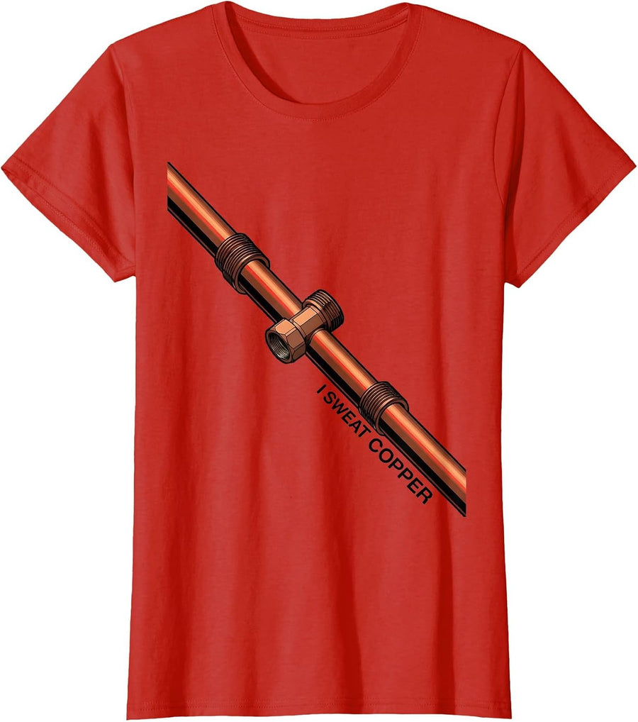 Women's I Sweat Copper Funny Plumber Pipefitter Occupation Humor T-Shirt - Red