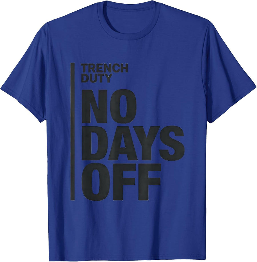 Trench Duty No Days Off Minimal Football Lineman Humor T-Shirt - Royal Blue