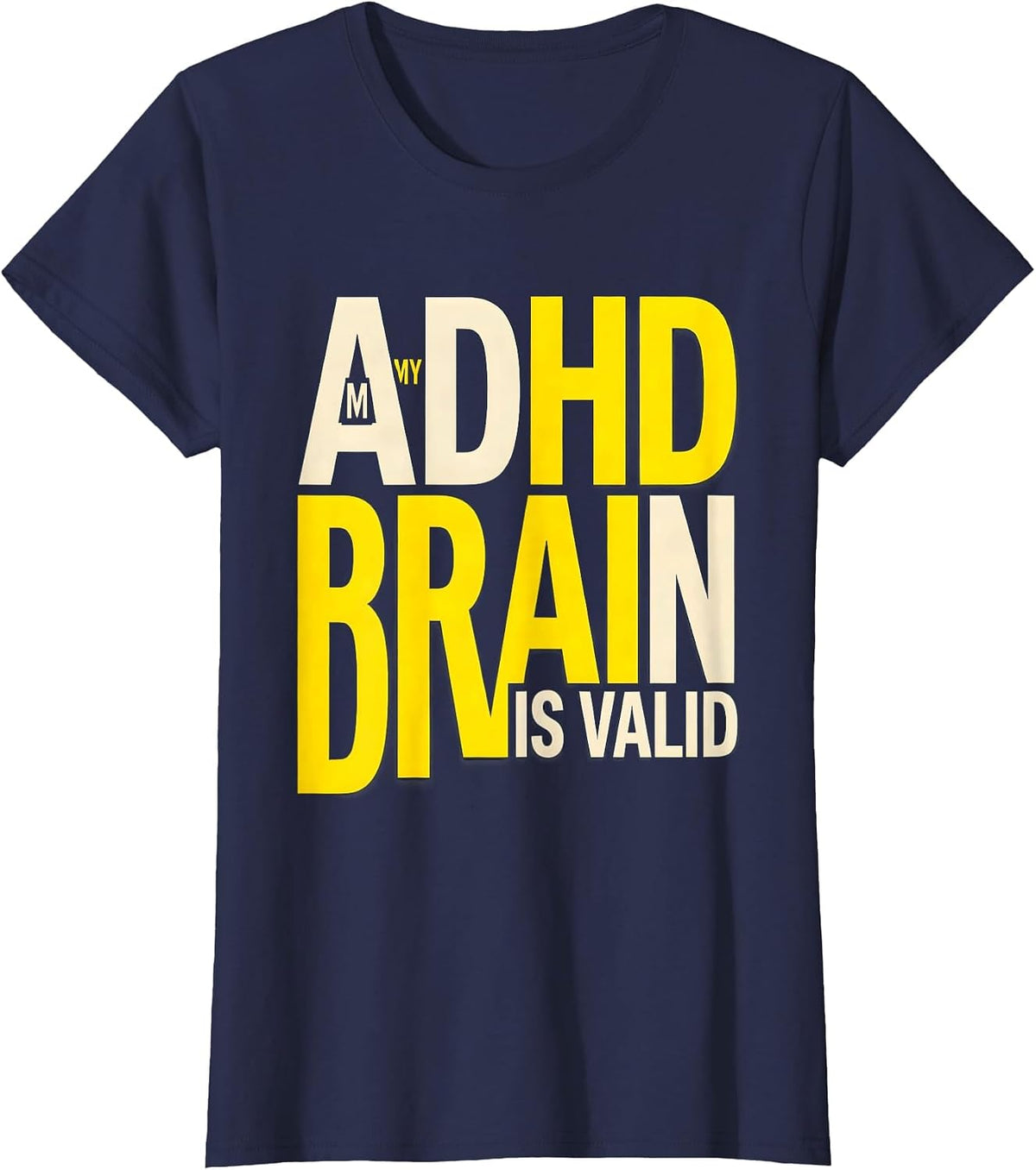 Women's My ADHD Brain Is Valid Neurodivergent Awareness Humor T-Shirt - Navy Blue