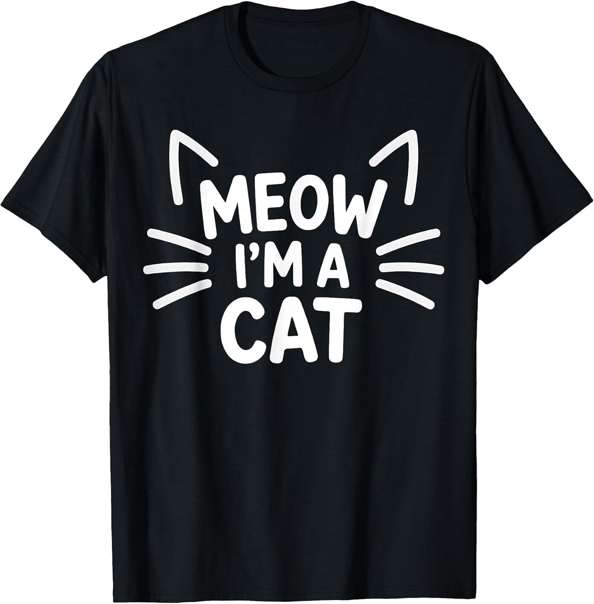 Meow I'm A Cat - Halloween Costume Men Women Girls Kids T-Shirt - Black