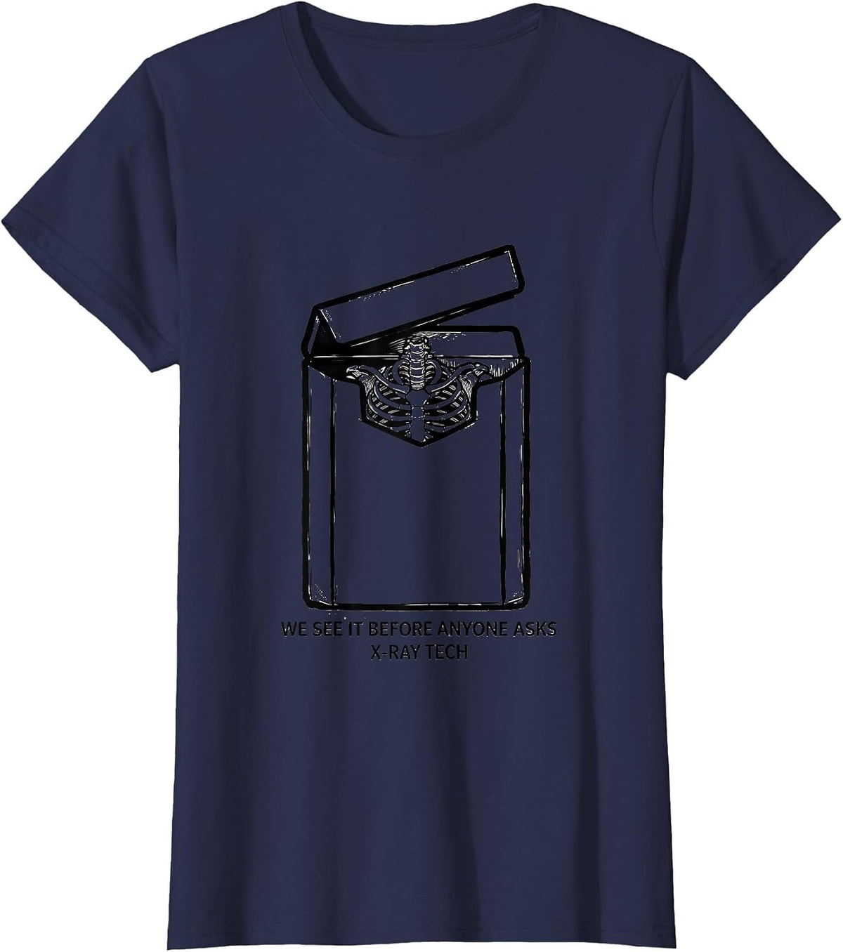 Women's We See It Before Anyone Asks X-Ray Tech T-Shirt - Navy Blue