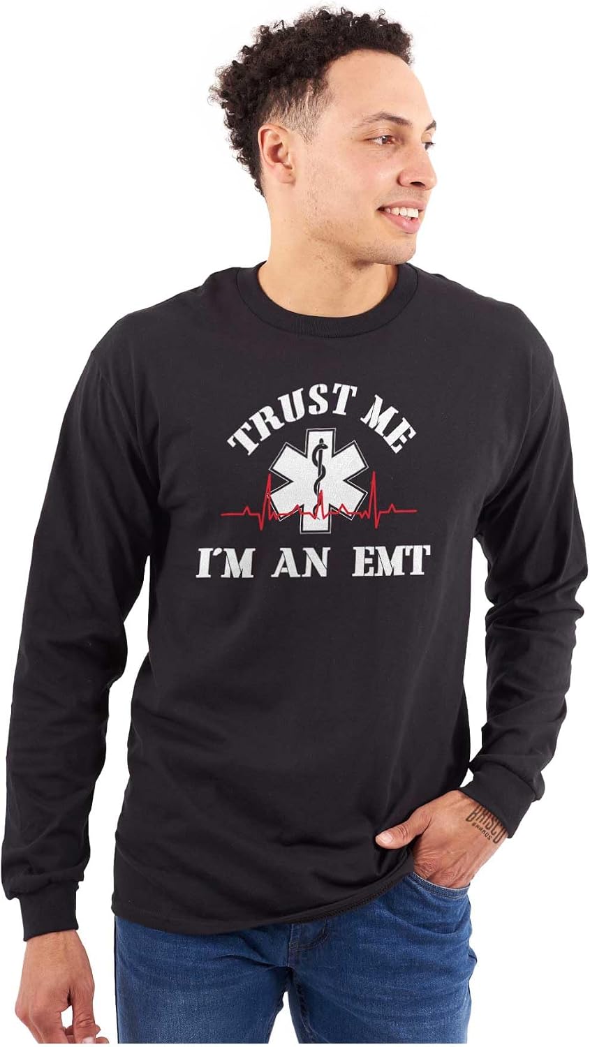 Trust Me an EMT Emergency Medical Tech Long Sleeve Tshirt Men Women - size chart