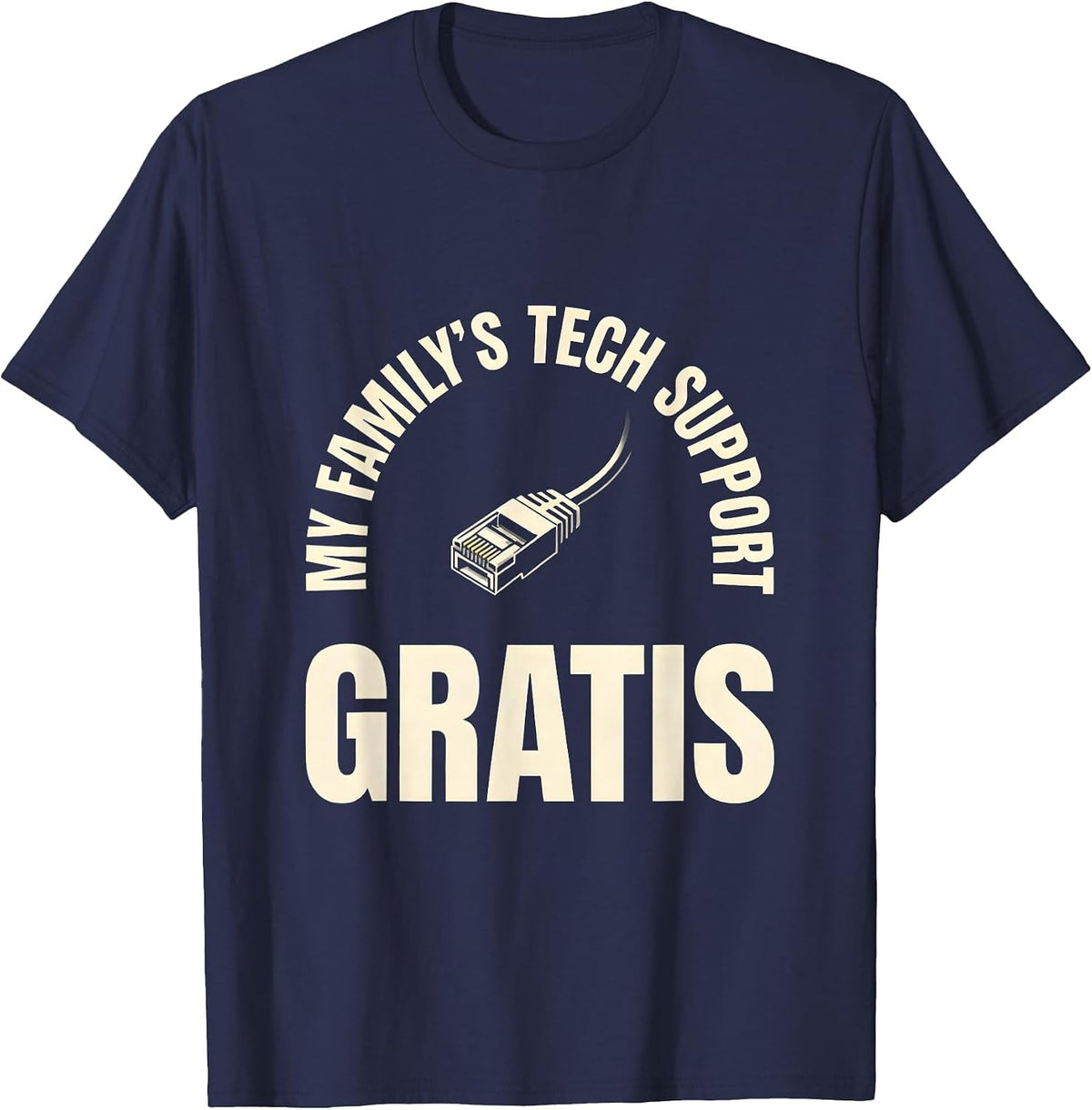 My Family's Tech Support Gratis Funny IT Tech Humor T-Shirt - Navy Blue