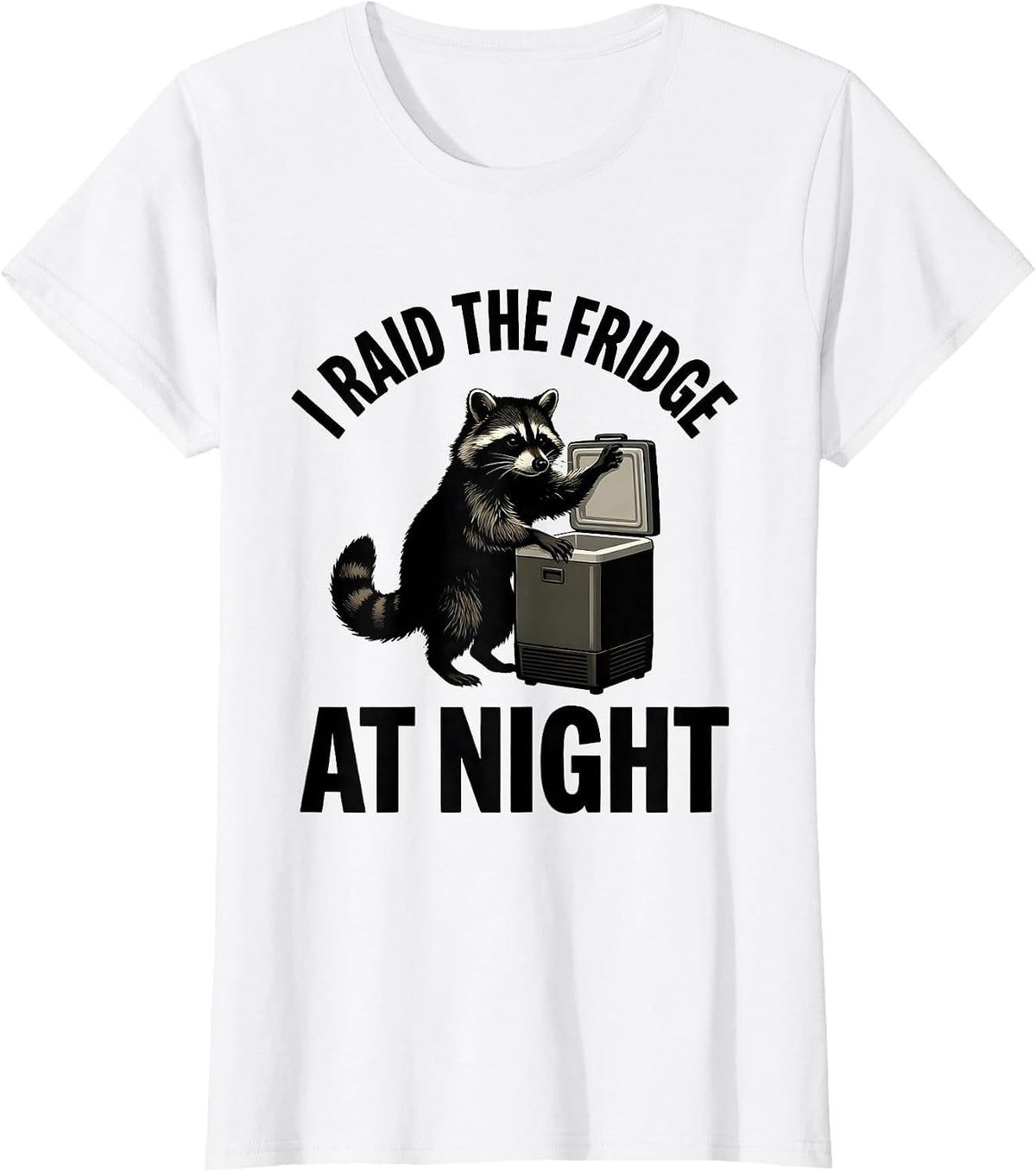 Women's I Raid The Fridge At Night Funny Raccoon Trash Panda Humor T-Shirt - White