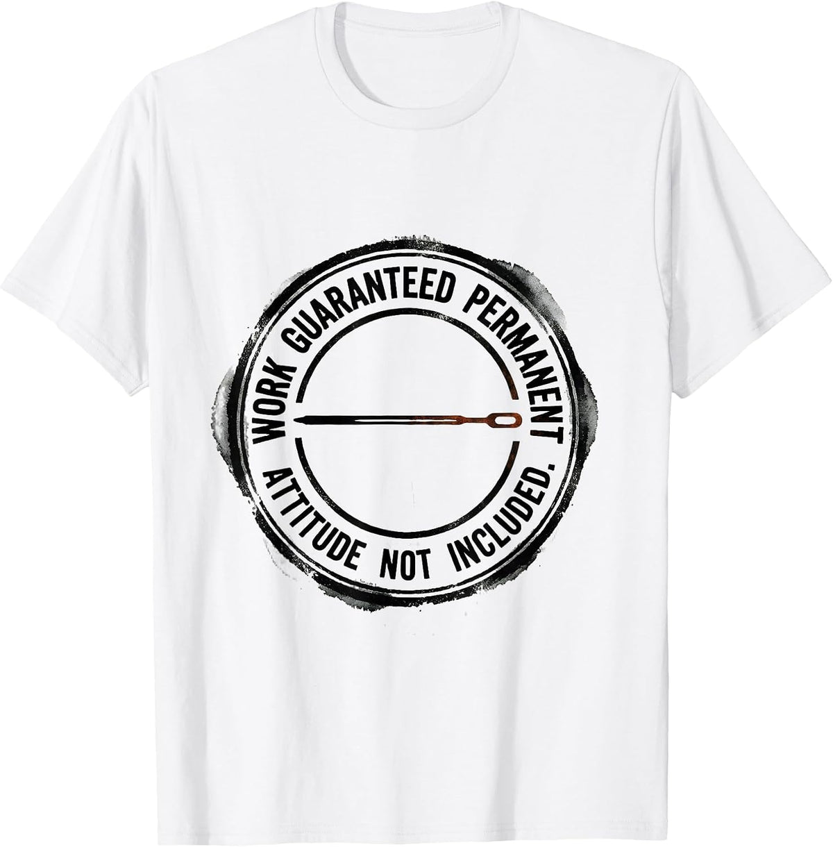 Men's Work Guaranteed Permanent Attitude Not Included Tattoo T-Shirt - White