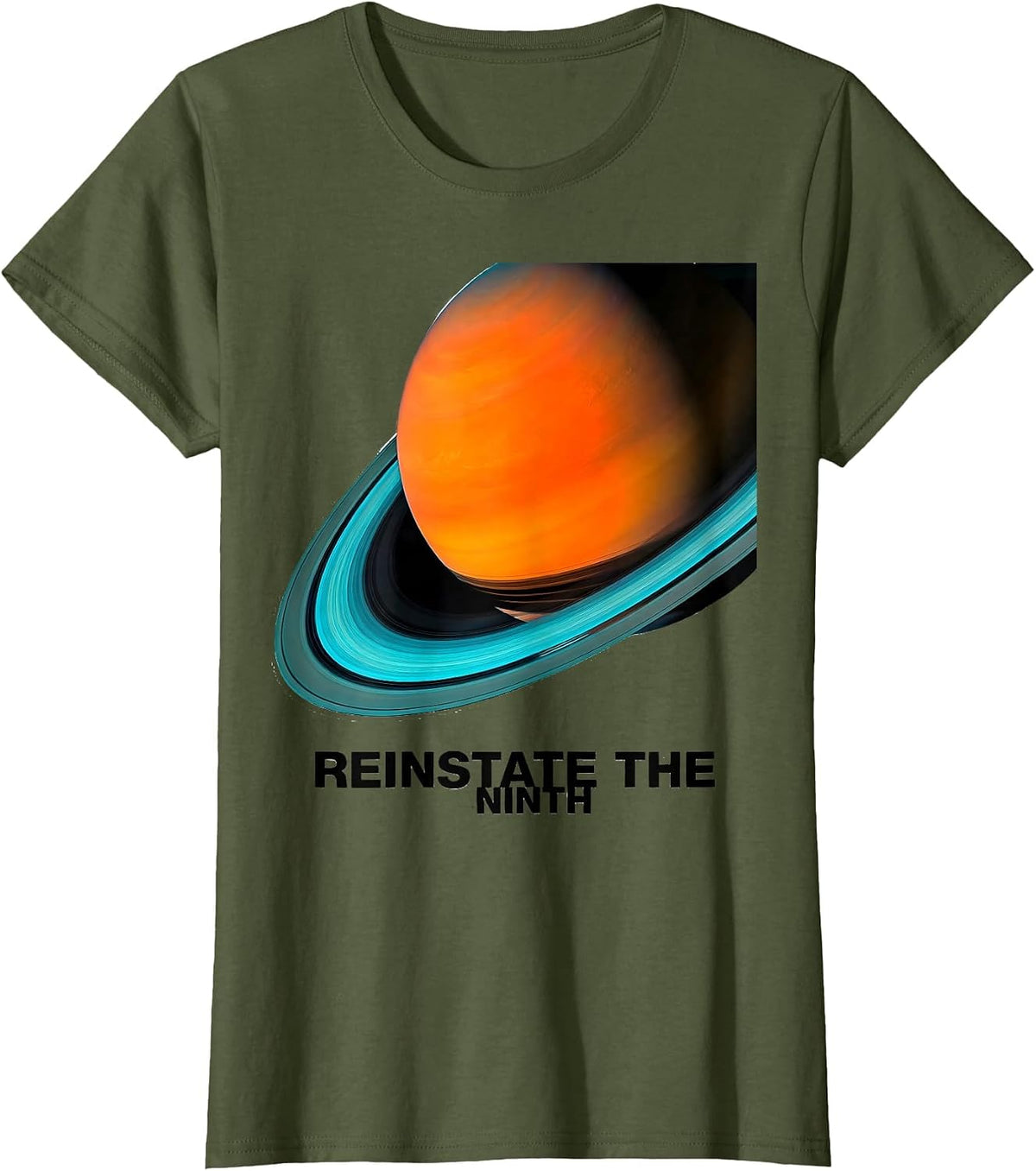 Women's Reinstate The Ninth Funny Pluto Planet Solar System Humor T-Shirt - Olive Green