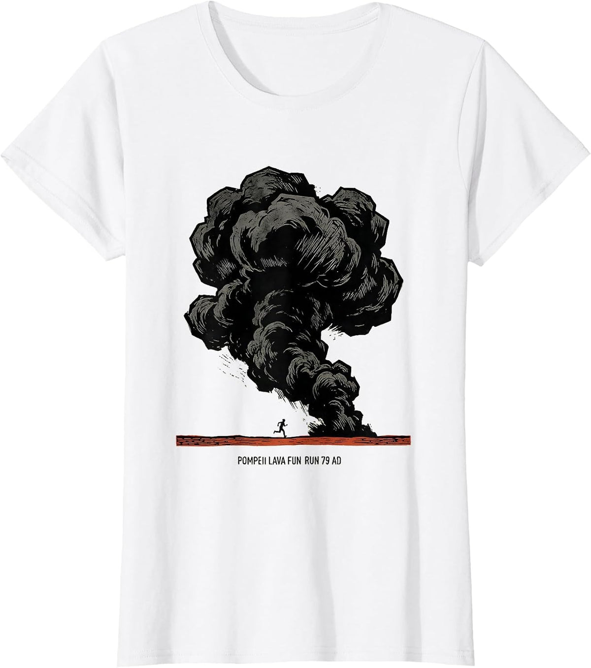 Women's Pompeii Lava Fun Run 79 AD Funny Volcano History Geography T-Shirt - White