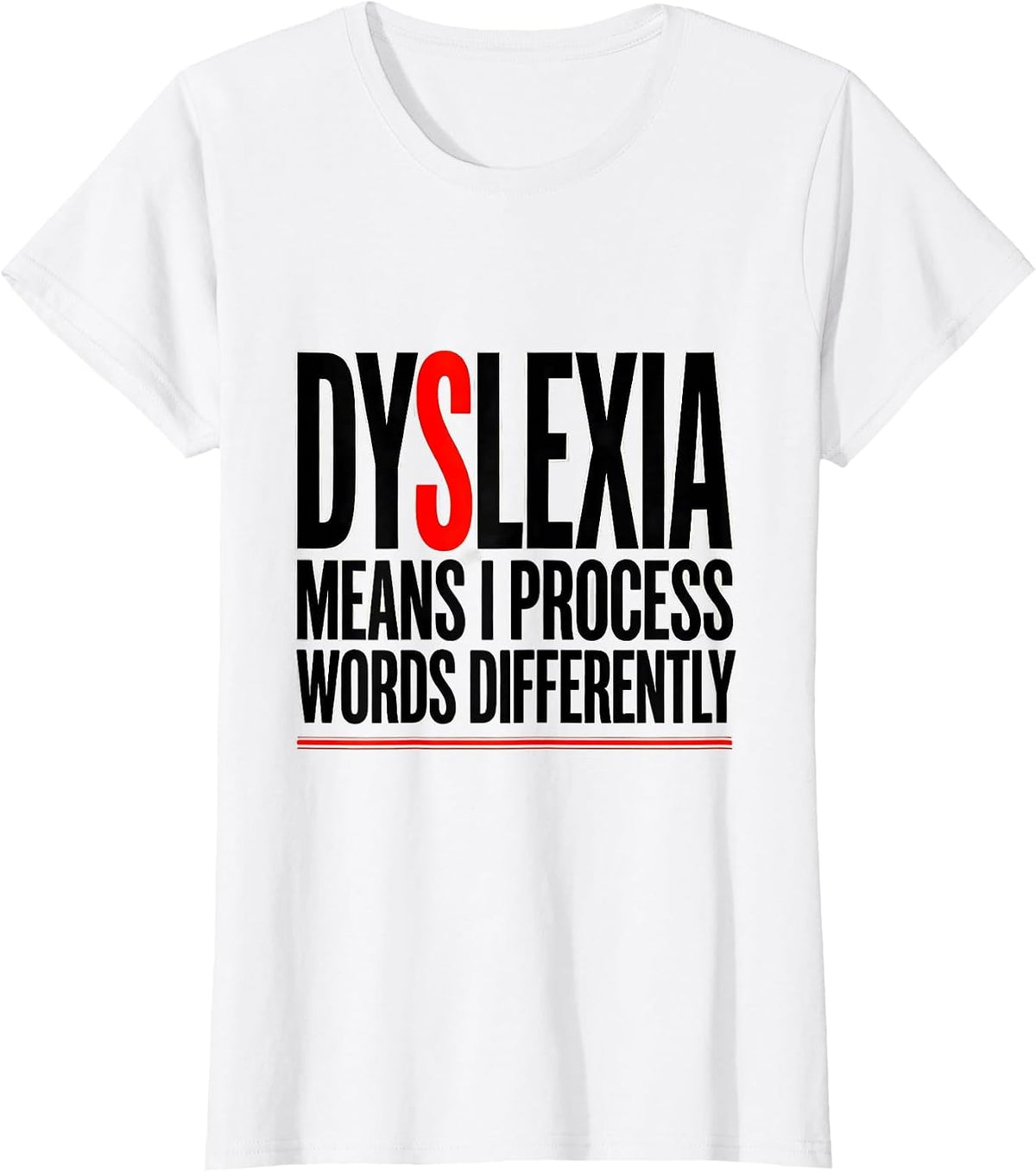 Dyslexia Means I Process Words Differently Dyslexia T-Shirt - White