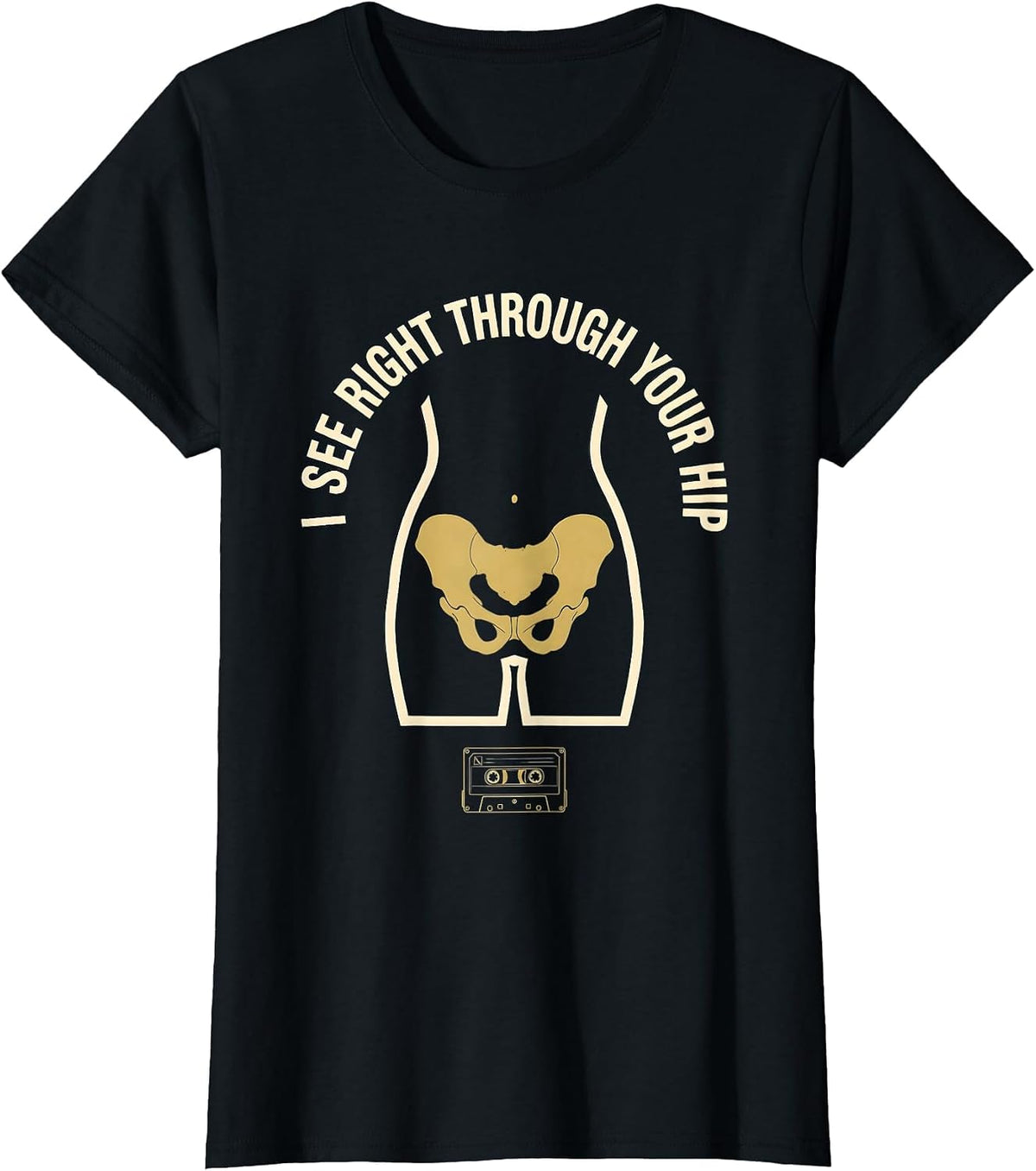 Women's I See Right Through Your Hip Funny Radiology Tech X-ray T-Shirt - Black
