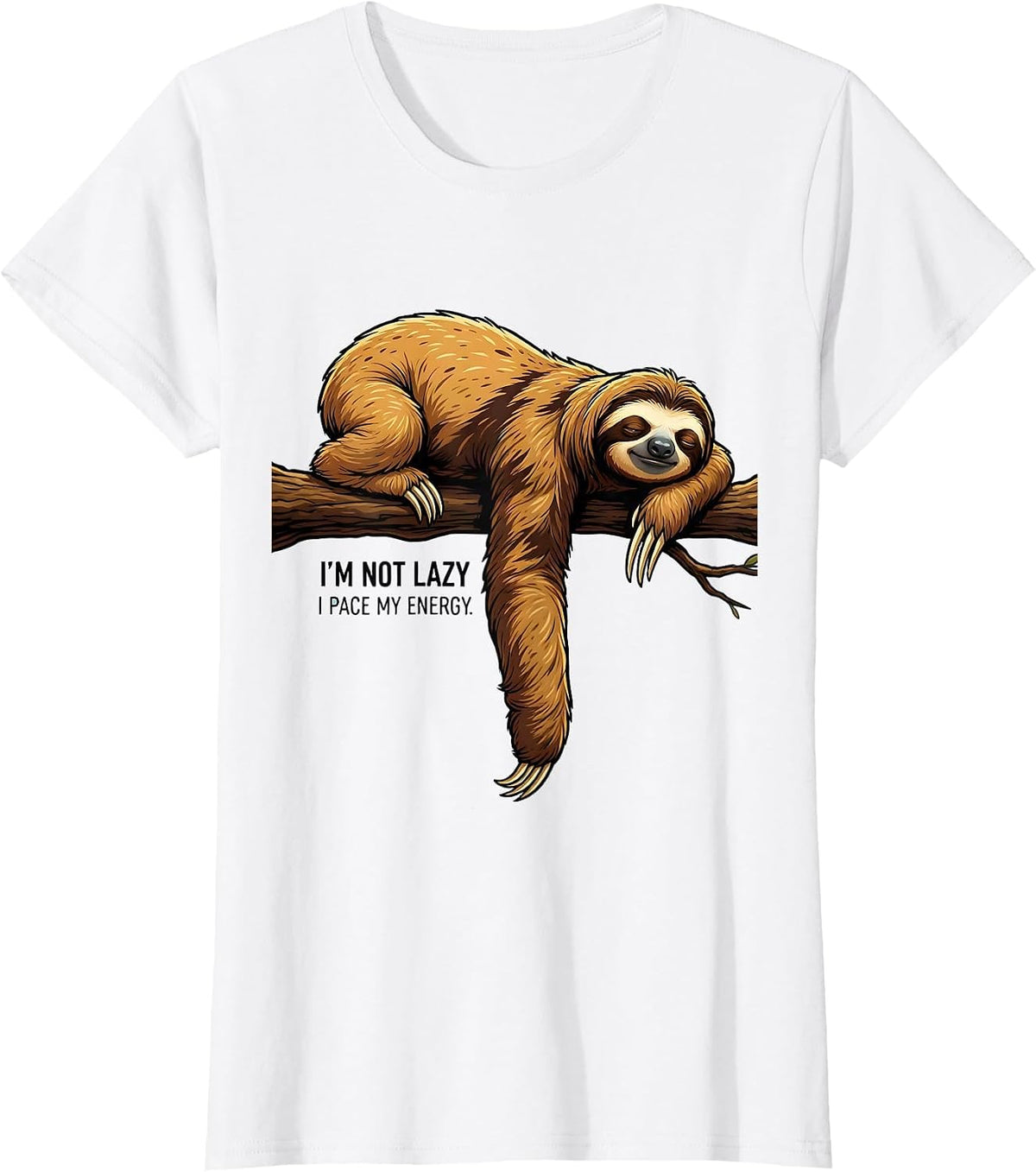 I'm Not Lazy, I Pace My Energy Funny Sloth Animal Lover T-Shirt - White