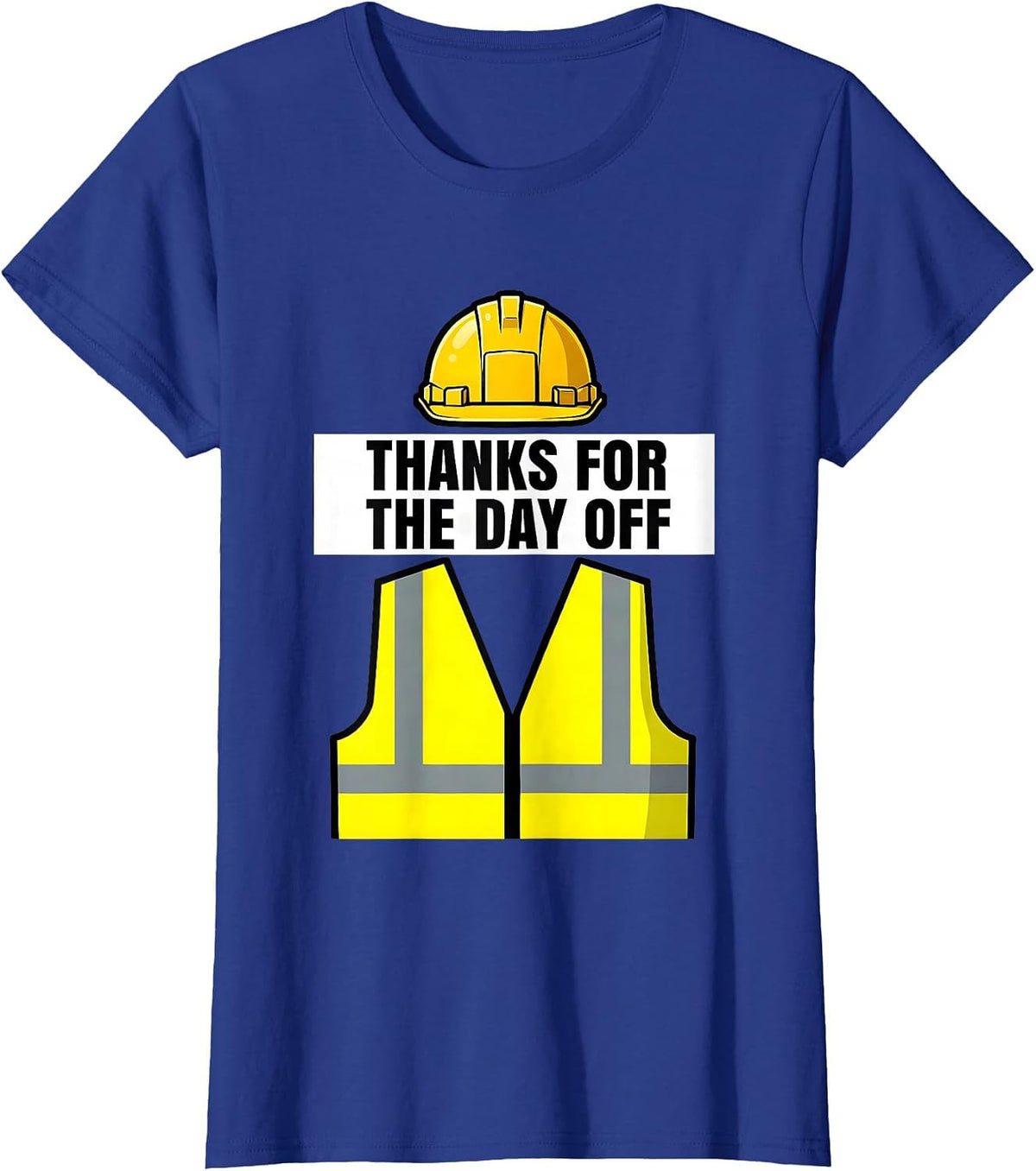 Women's Thanks for the Day Off Labor Day Sarcasm Design T-Shirt - Royal Blue
