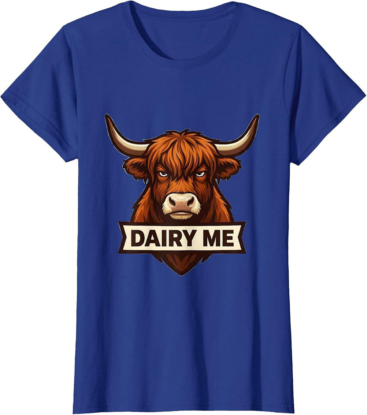 Women's Dairy Me Funny Highland Cow Farm Animal Humor T-Shirt - Royal Blue