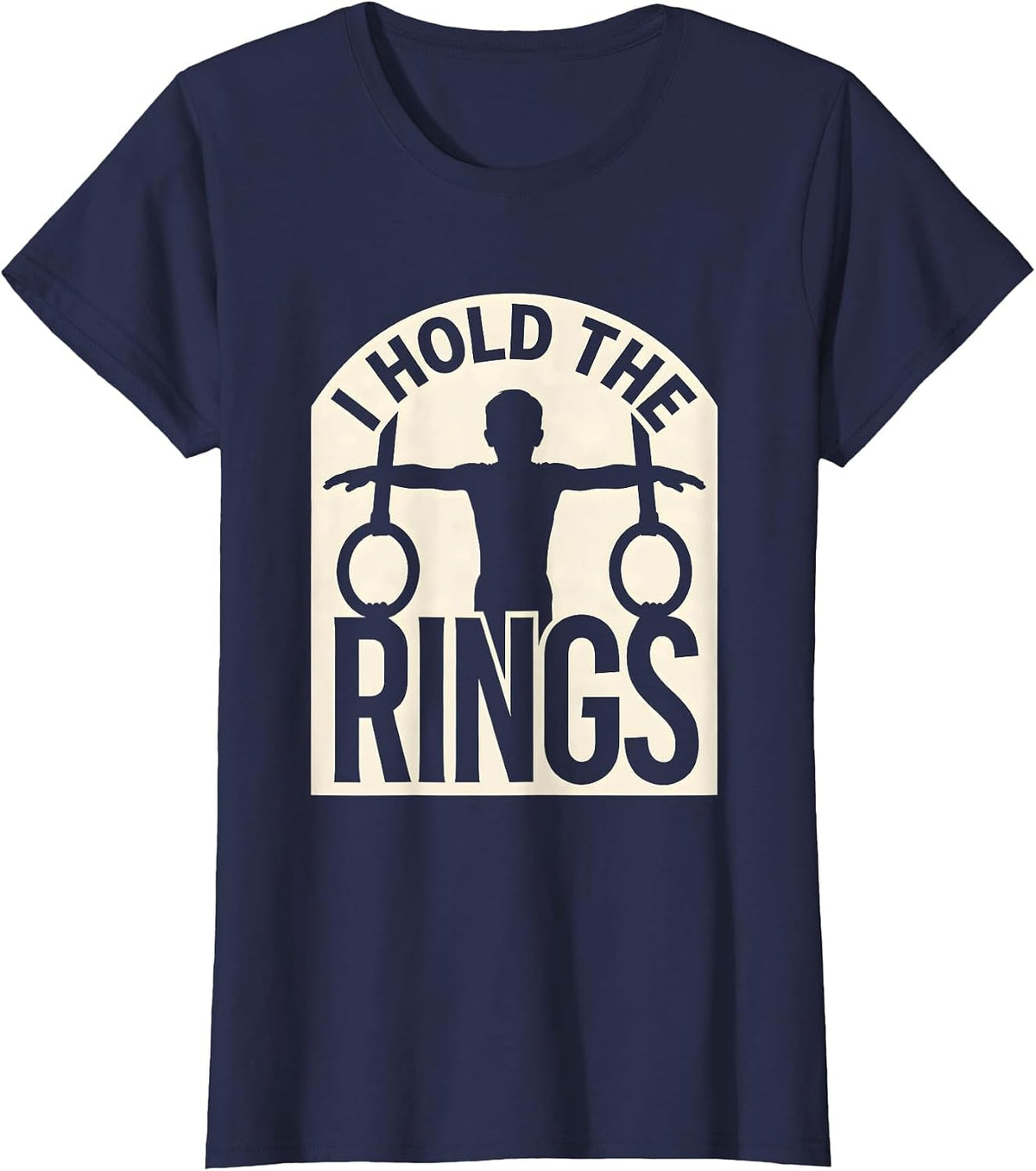 Women's I Hold The Rings Funny Gymnastics Gift Kids Youth Athlete T-Shirt - Navy Blue