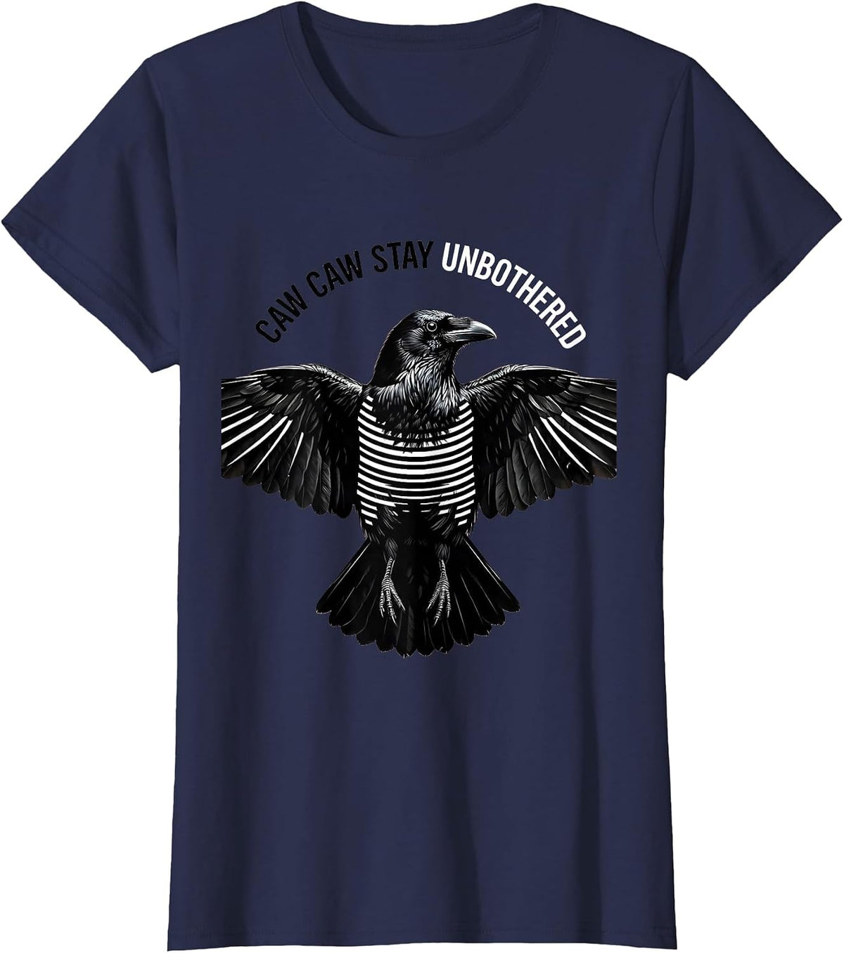 Women's Caw Caw Stay Unbothered Crow Design T-Shirt - Navy Blue