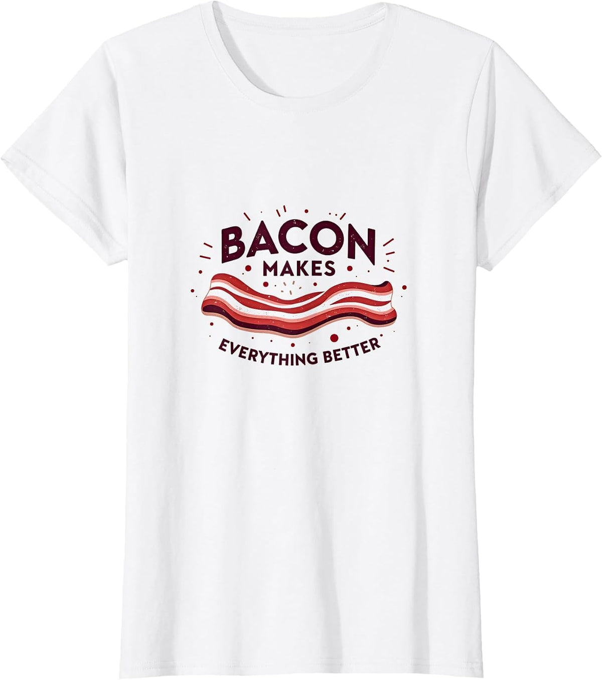 Bacon Makes Everything Better Retro Food Lover T-Shirt - White