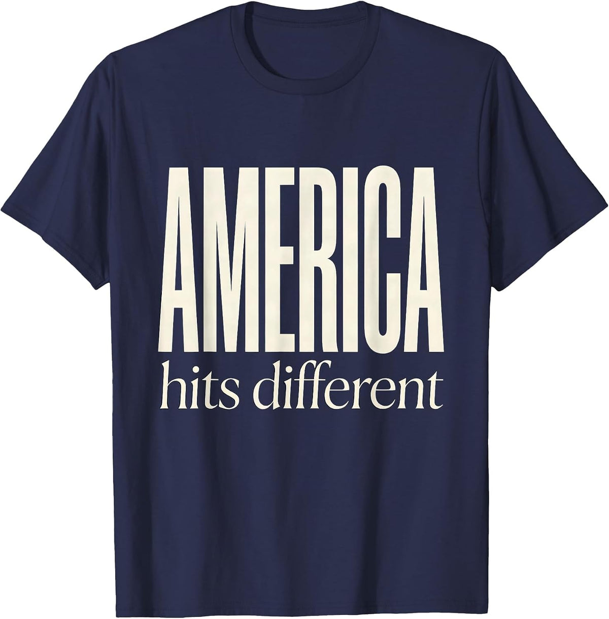 America Hits Different Patriotic Graphic Design T-Shirt - Navy Blue
