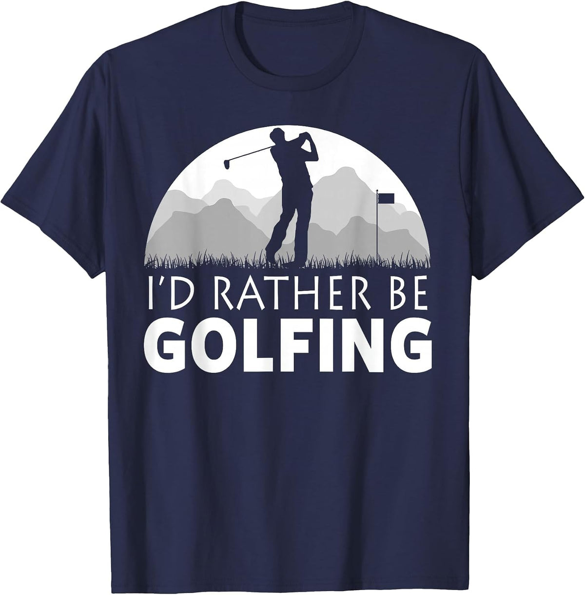 Golf I'd Rather BE Golfing Funny Golf T-Shirt - Navy Blue