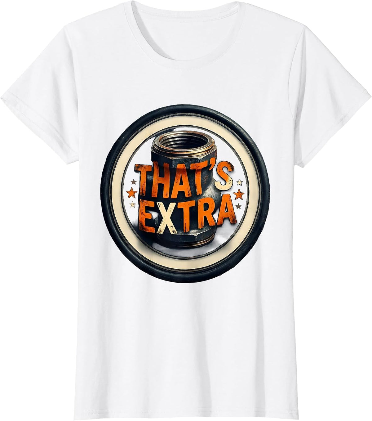 That's Extra Funny Plumber Sarcastic Pipefitter Humor T-Shirt - White