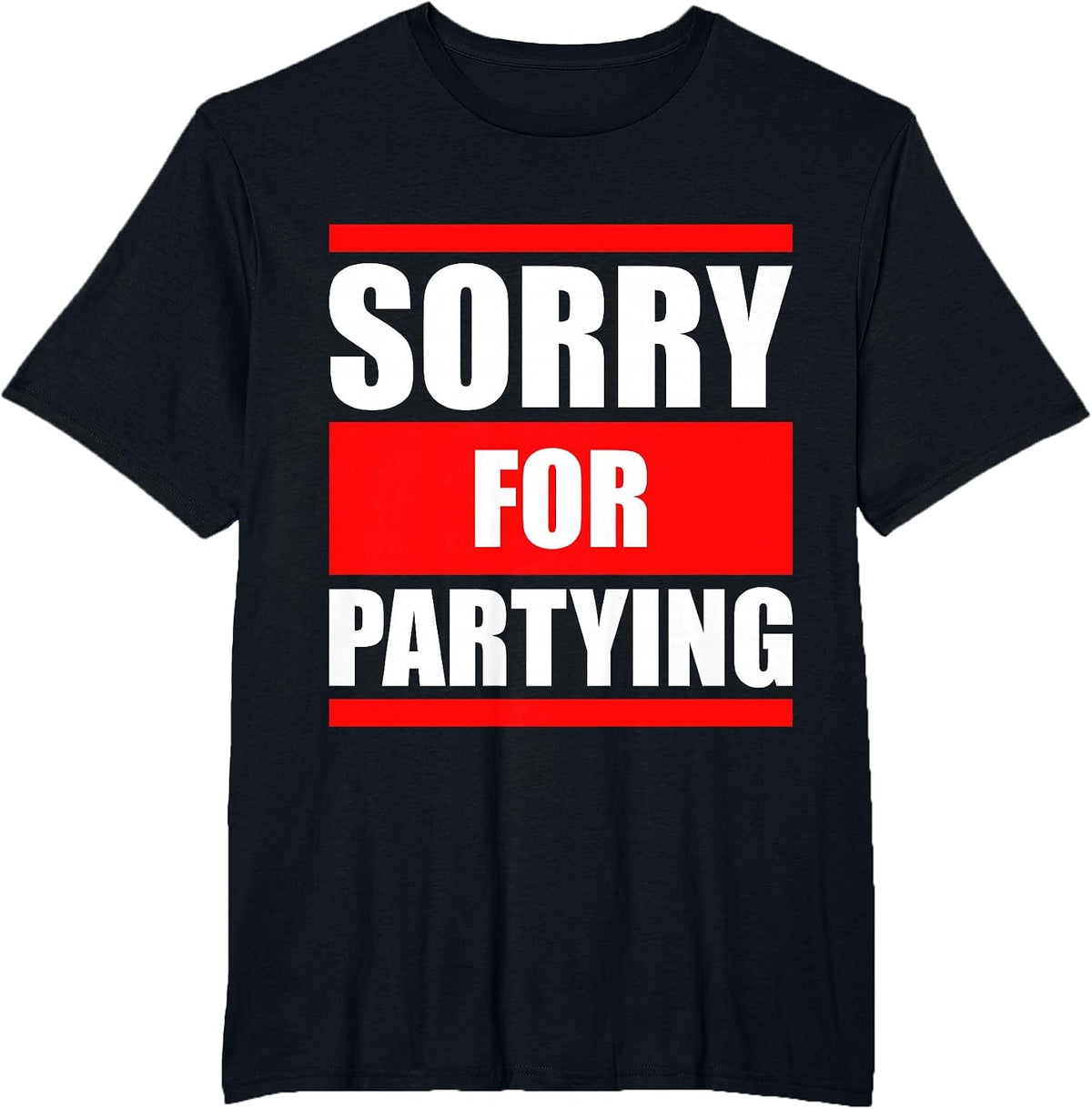 Sorry for Partying Funny Halloween Birthday Costume T-Shirt - Black