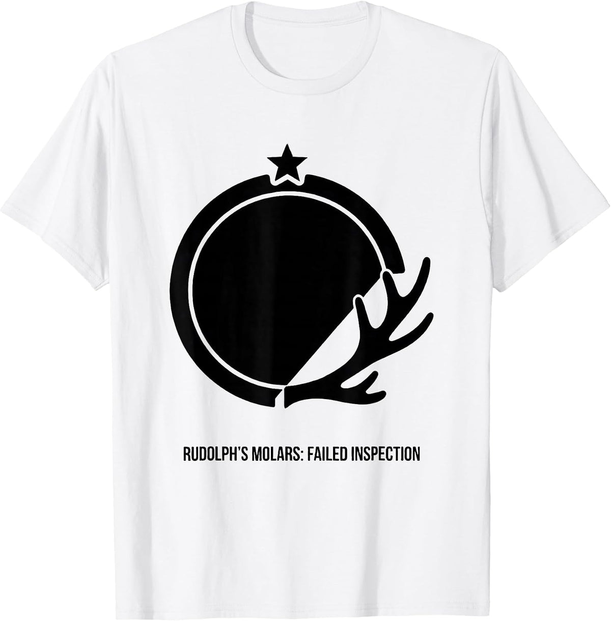 Men's Rudolph's Molars Failed Inspection Funny Dentist Christmas T-Shirt - White