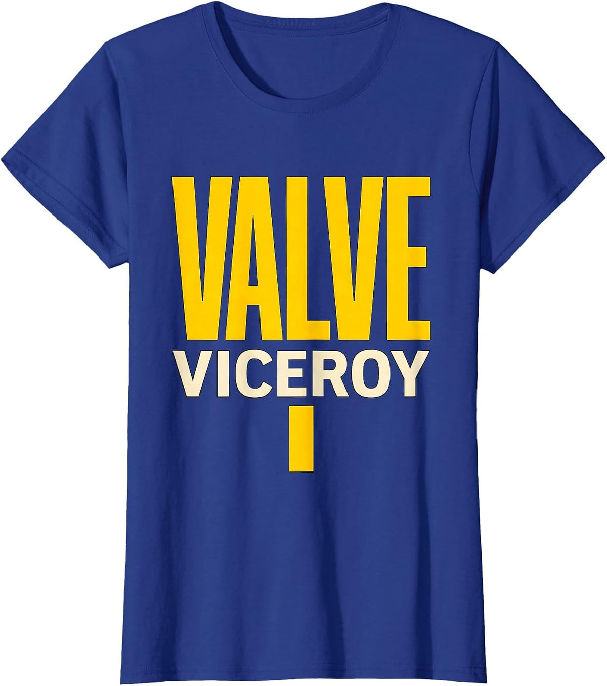Women's Valve Viceroy Funny Plumber Pipefitter Steamfitter Humor T-Shirt - Royal Blue