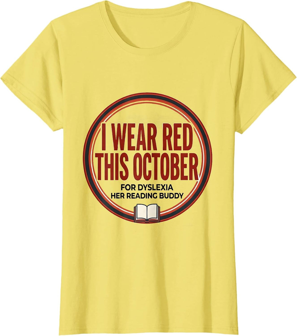 I Wear Red This October for Dyslexia, Her Reading Buddy T-Shirt - Lemon Yellow