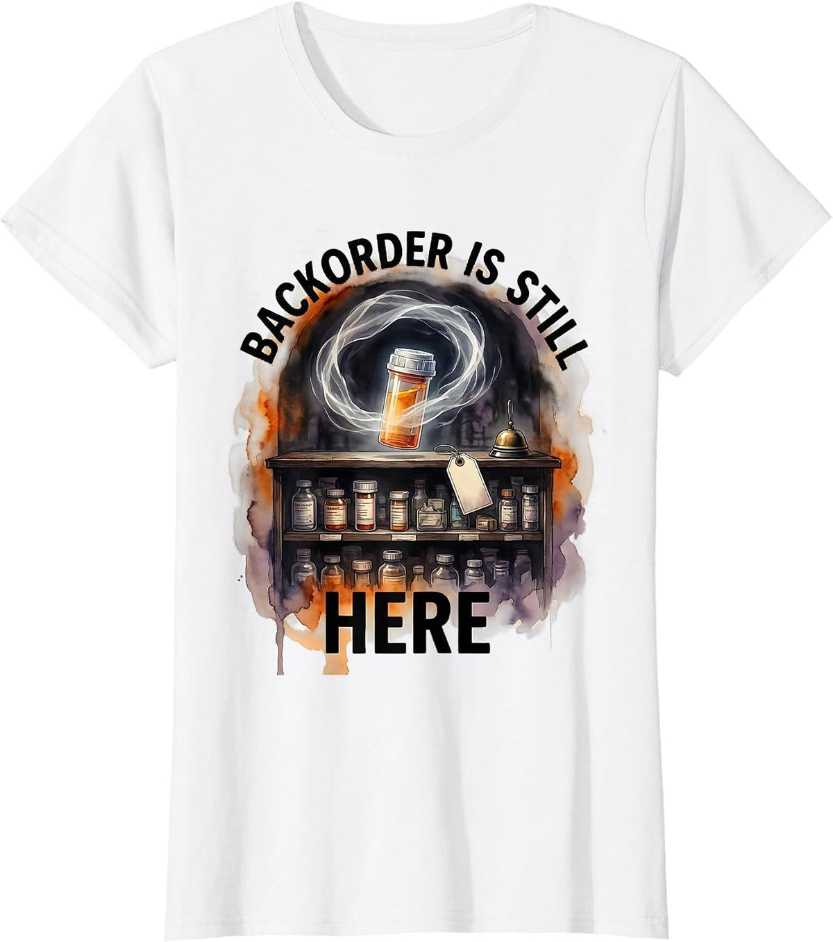 Women's Backorder Is Still Here Funny Pharmacy Tech Halloween Work T-Shirt - White