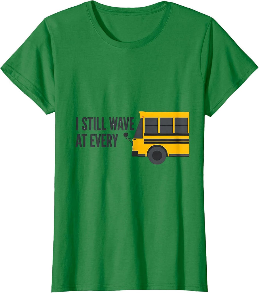 Women's I Still Wave At Every Funny School Bus Driver Halloween T-Shirt - Kelly Green