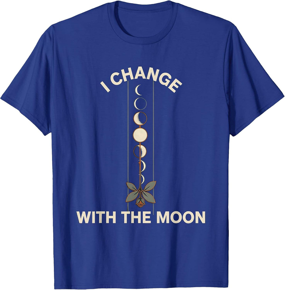 I Change With The Moon Mystic Celestial Botanical Moon Phase T-Shirt - Royal Blue