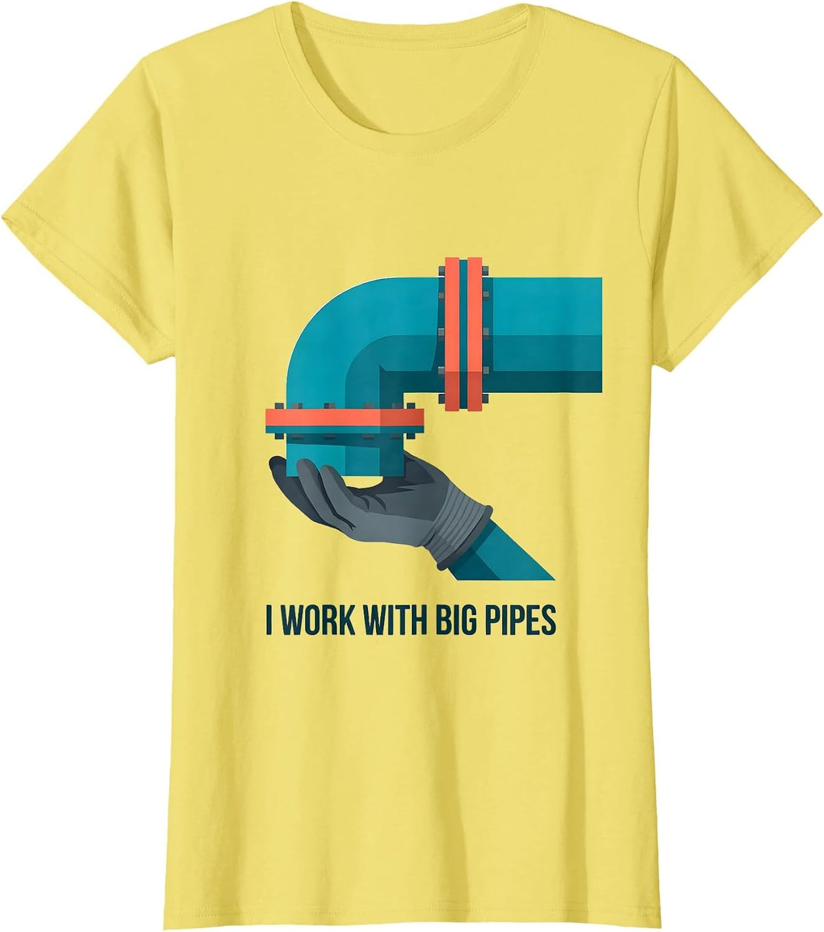 I Work With Big Pipes Funny Plumber Pipefitter Occupational T-Shirt - Lemon Yellow