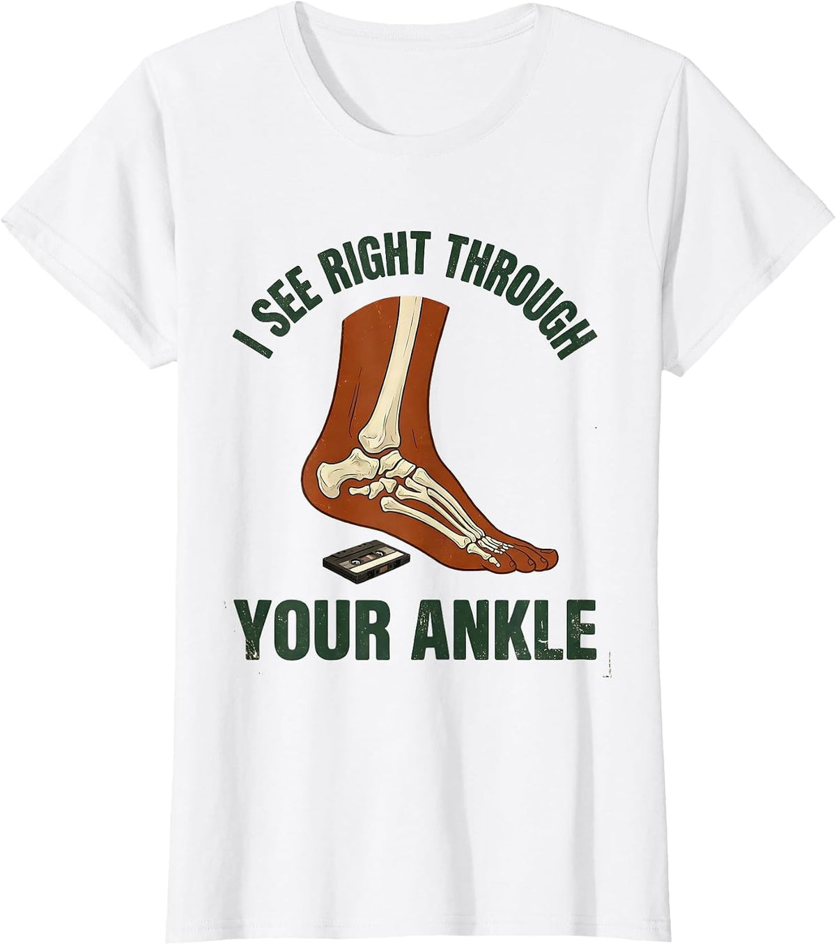 I See Right Through Your Ankle Vintage Radiology Tech Humor T-Shirt - White