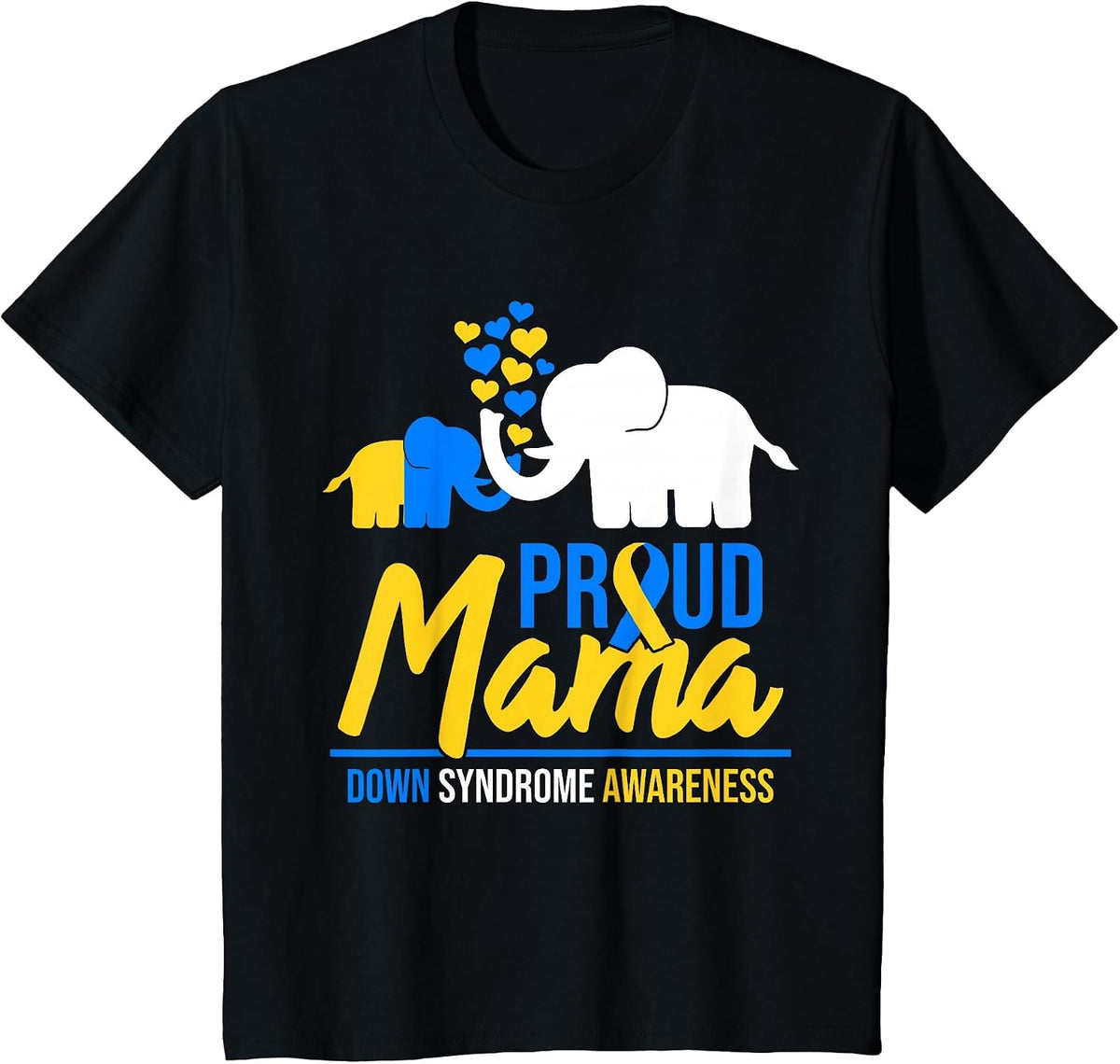 Proud Mama Mom Down Syndrome Awareness Day Cute Elephant T21 T-Shirt - Black