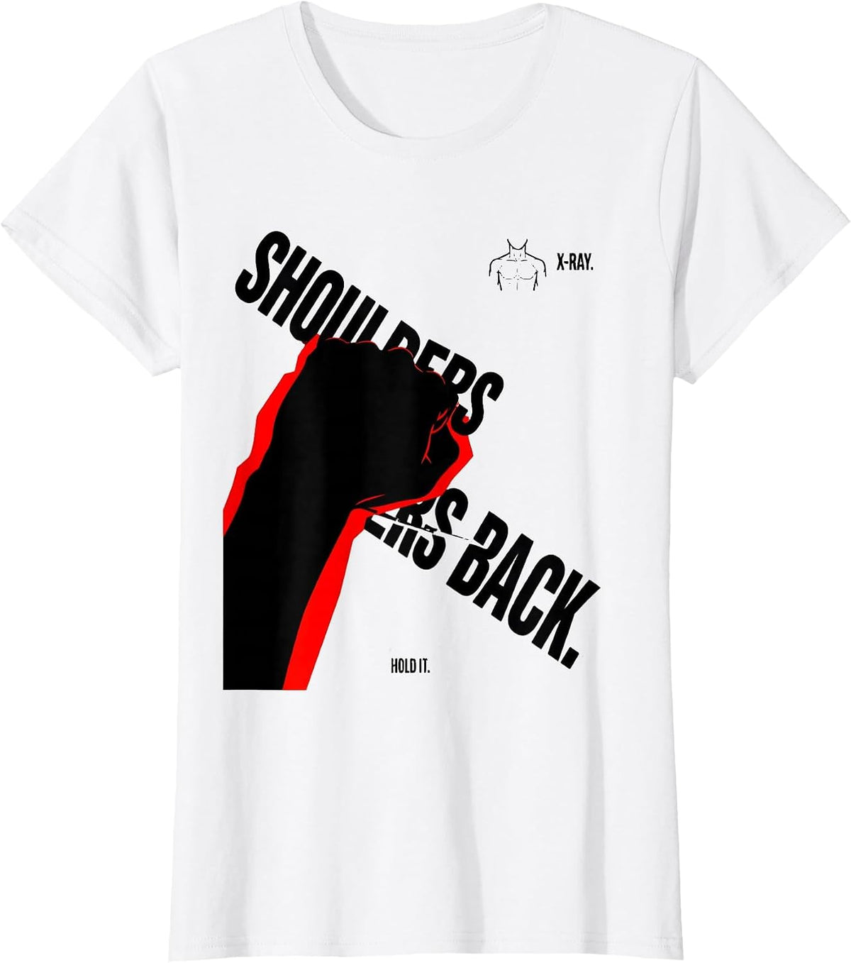 Women's Shoulders Back Hold It X-Ray Radiology Tech Humor T-Shirt - White