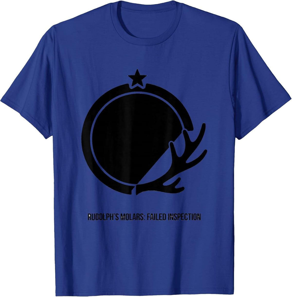 Men's Rudolph's Molars Failed Inspection Funny Dentist Christmas T-Shirt - Royal Blue