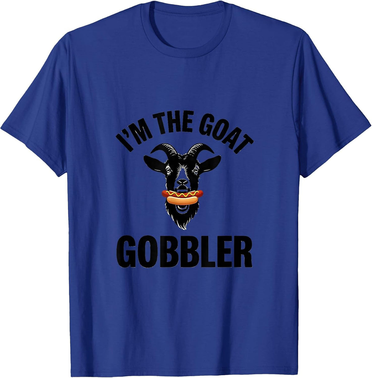 I'm The Goat Gobbler Funny Offensive Adult Humor T-Shirt, Men, Royal Blue, Small - As Pictured