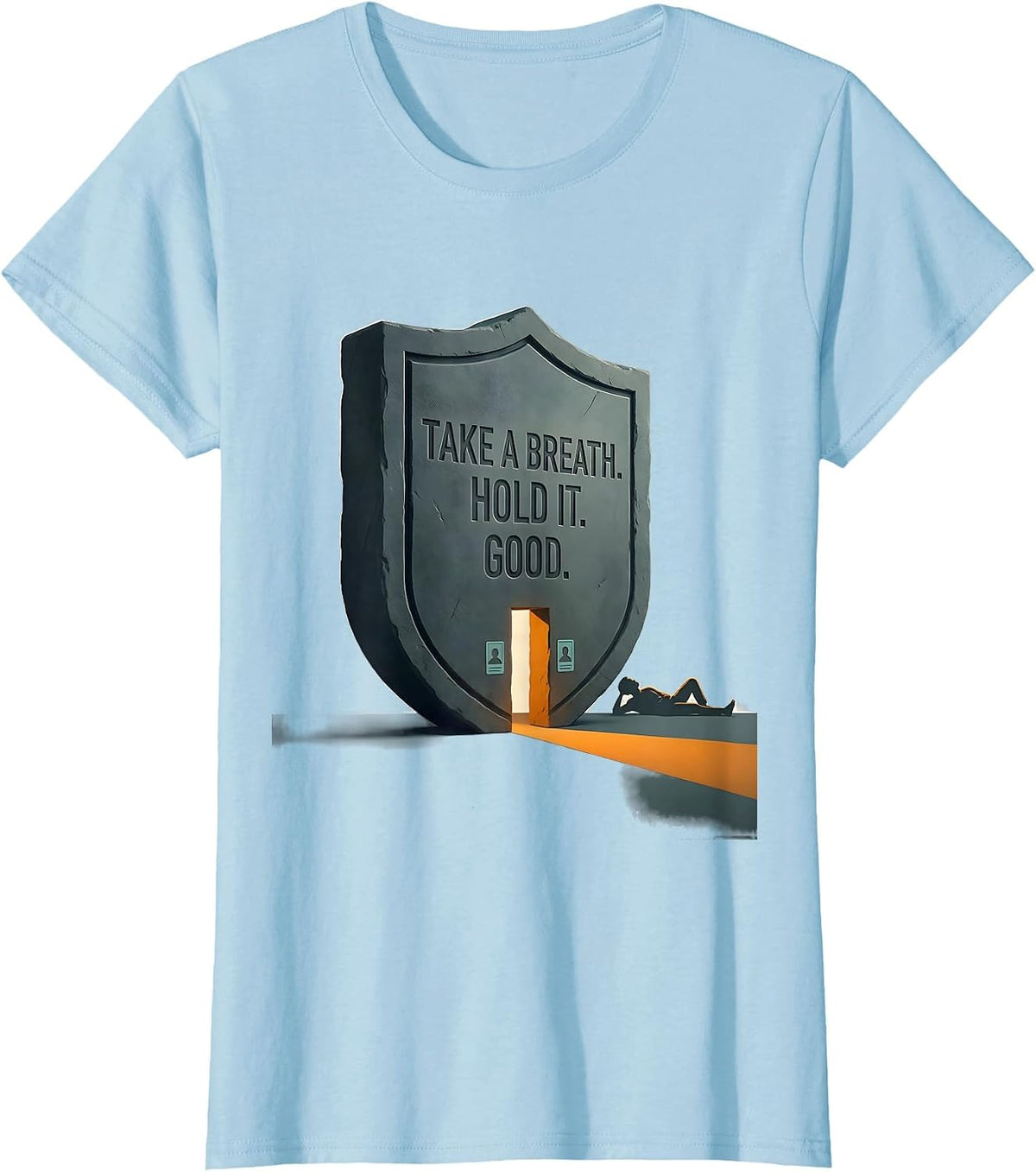 Take A Breath Hold It Good Radiology Rad Tech X-Ray T-Shirt - Baby Blue