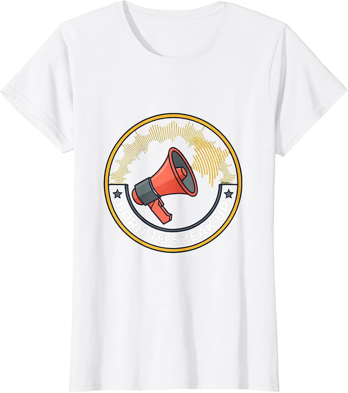 Born to Speak Up Freedom of Speech Design T-Shirt - White