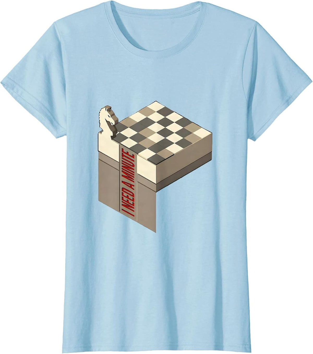 Women's I Need A Minute Funny Chess Lover Board Game Humor Gift T-Shirt - Baby Blue